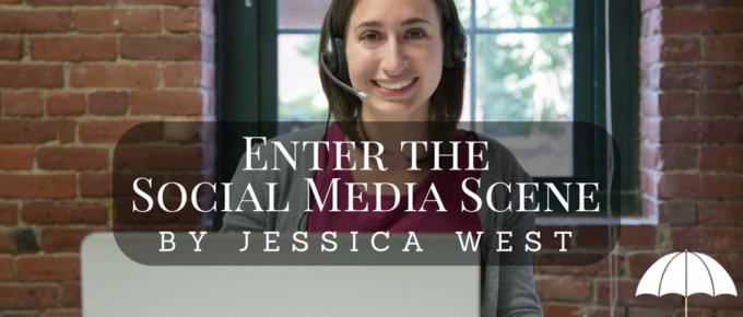 Enter the Social Media Scene by Jessica West